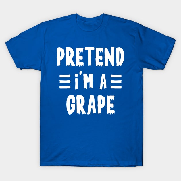 Pretend I'm a grape Funny Halloween Costume T-Shirt by qwertydesigns